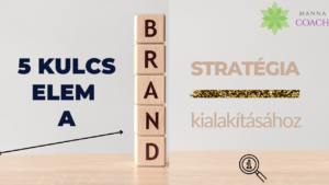 5 kulcs elem a sikeres brand stratégia kialakításához