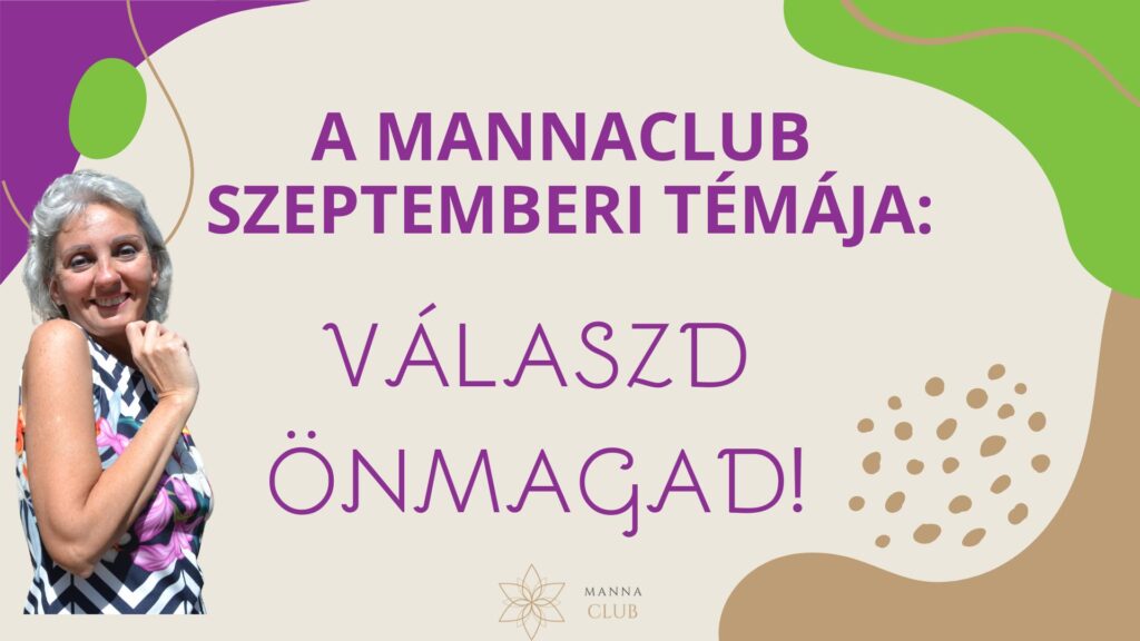 MannaClub szeptember: Válaszd önmagad!