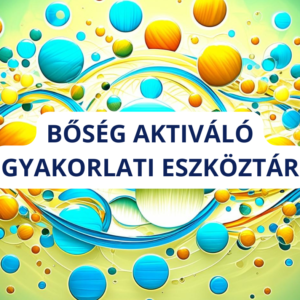 bőség aktiváló gyakorlati eszköztár